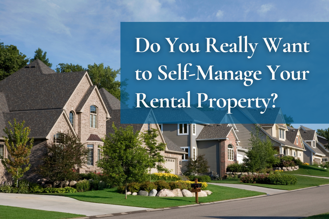 Do You Really Want to Self-Manage Your Rental Property?